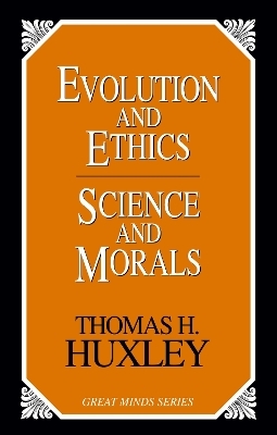 Evolution and Ethics Science and Morals
