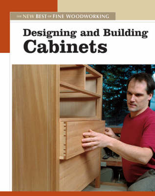 Designing and Building Cabinets -  "Fine Woodworking"
