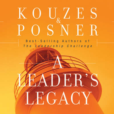 A Leader's Legacy - James M. Kouzes