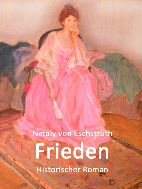 Frieden - Nataly Von Eschstruth