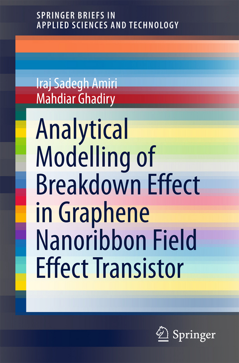 Analytical Modelling of Breakdown Effect in Graphene Nanoribbon Field Effect Transistor - Iraj Sadegh Amiri, Mahdiar Ghadiry