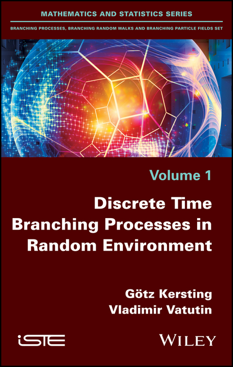 Discrete Time Branching Processes in Random Environment - Götz Kersting, Vladimir Vatutin