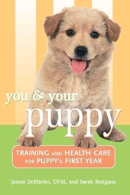 You and Your Puppy - James DeBitetto, Sarah Hodgson