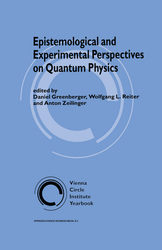Epistemological and Experimental Perspectives on Quantum Physics