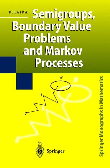 Semigroups, Boundary Value Problems and Markov Processes - Kazuaki Taira