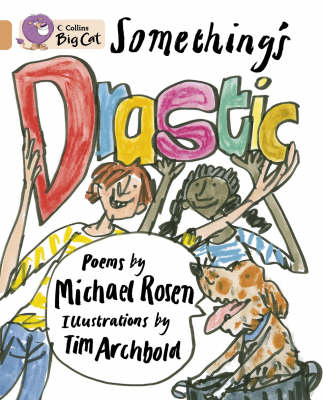 Something&rsquo;s Drastic - Michael Rosen