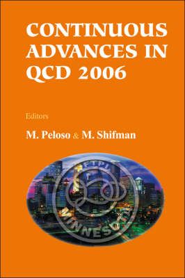 Continuous Advances In Qcd 2006 - Proceedings Of The Conference - 
