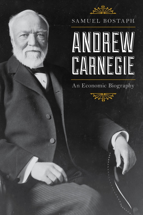 Andrew Carnegie -  Samuel Bostaph