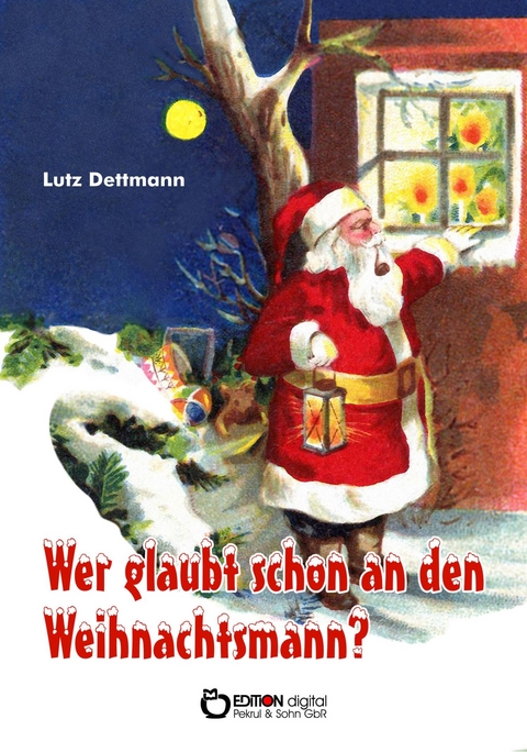 Wer glaubt schon an den Weihnachtsmann? - Lutz Dettmann