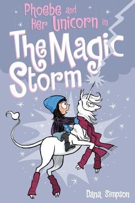 Phoebe and Her Unicorn in the Magic Storm -  Dana Simpson