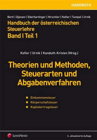 Handbuch der Österreichischen Steuerlehre / Handbuch der österreichischen Steuerlehre Band I/Teil 1 - Theorie und Methoden, Steuerarten und Abgabenverfahren - Einkommensteuer, Körperschaftsteuer, Kapitalertragsteuer