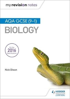 My Revision Notes: AQA GCSE (9-1) Biology -  Nick Dixon