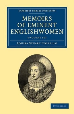 Memoirs of Eminent Englishwomen 4 Volume Set - Louisa Stuart Costello