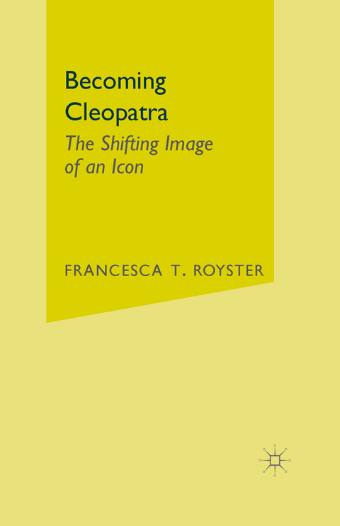 Becoming Cleopatra - F. Royster