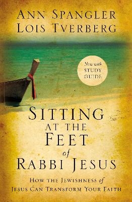 Sitting at the Feet of Rabbi Jesus - Ann Spangler, Lois Tverberg