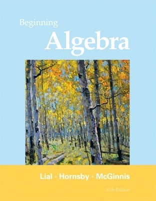 Beginning Algebra - Margaret L. Lial, John Hornsby, Terry McGinnis