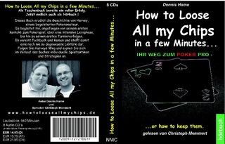 How to Loose All my Chips in a few Minutes... ...or how to keep them. Hörbuch (8 CD)
