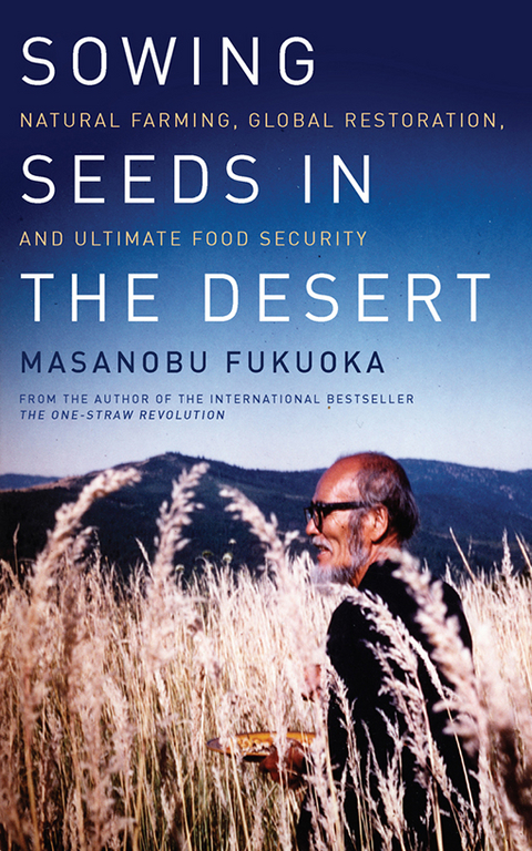 Sowing Seeds in the Desert -  Masanobu Fukuoka