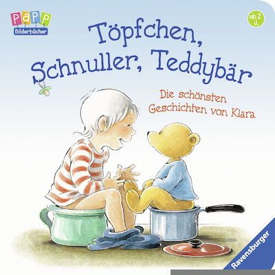 T&ouml;pfchen, Schnuller, Teddyb&auml;r - Gunilla Hansson