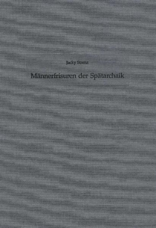 Männerfrisuren der Spätarchaik