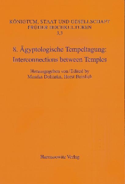 8. &Auml;gyptologische Tempeltagung: Interconnections between Temples - 