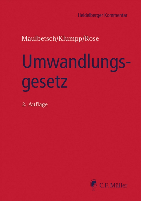 Umwandlungsgesetz - Roman A. Becker, Ulla Findeisen, LL.M. Frenz  Hansj&ouml;rg, LL.M. Gundlach  Valerie, Markus Haggeney, Holger Kierstein, Axel Klumpp, Metin Konu, Dieter W. Lohrer, Hans-Christoph Maulbetsch, Egon A. Peus, Guido Quass, Hermann Raible, Felix Rebel, Volker Rebmann, Gerhard Ries, Klaus-Dieter Rose, Frank Sch&auml;ffler, Oliver Schmidt, Christian Stenneken, Jochen Stockburger, Achim Tempelmann, Ralf-Dietrich Tiesler, Jasmin Urlaub, Lilian Uxa, Volker Weinreich