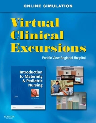 Virtual Clinical Excursions: Introduction to Maternity & Pediatric Nursing