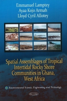 Spatial Assemblages of Tropical Intertidal Rocky Shore Communities in Ghana, West Africa - Emmanuel Lamptey