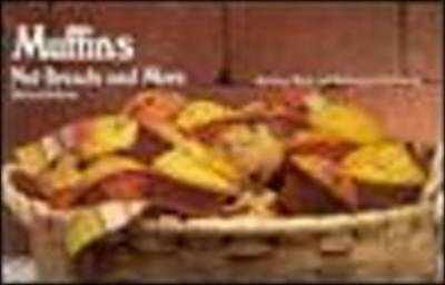 Muffins, Nut Breads and More - Barbara Kyte