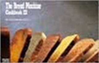 The Bread Machine Cookbook