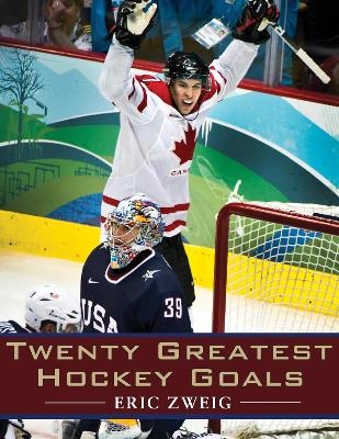 Twenty Greatest Hockey Goals - Eric Zweig