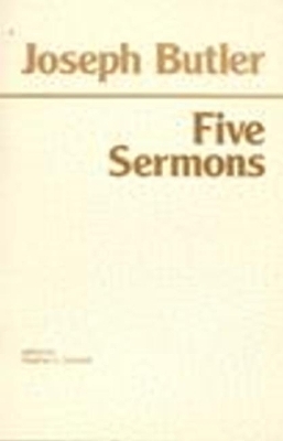 Joseph Butler: Five Sermons - Joseph Butler