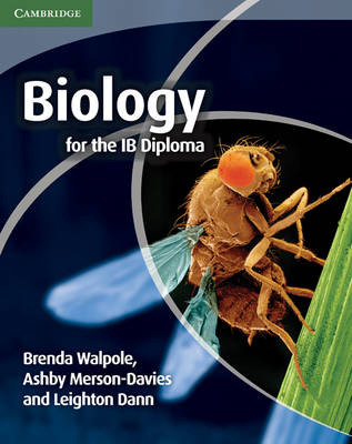 Biology for the IB Diploma Coursebook - Brenda Walpole, Ashby Merson-Davies, Leighton Dann
