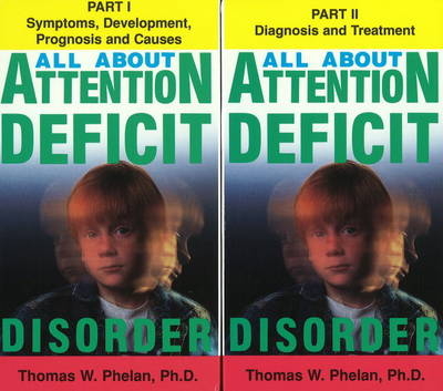 All About Attention Deficit Disorder - Thomas W. Phelan