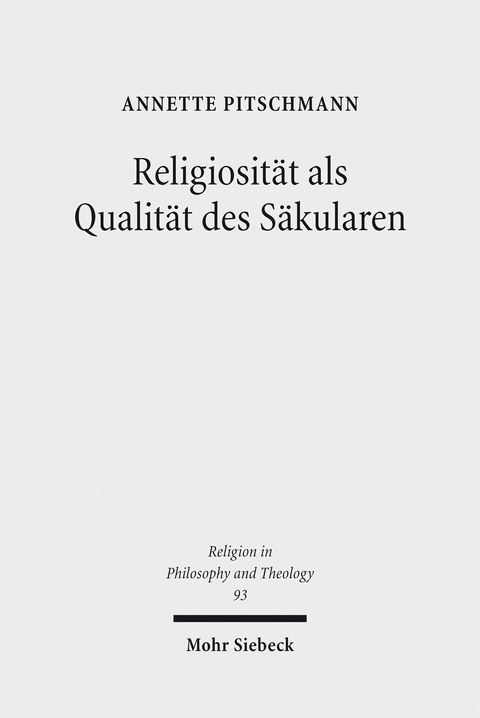 Religiosit&auml;t als Qualit&auml;t des S&auml;kularen -  Annette Pitschmann