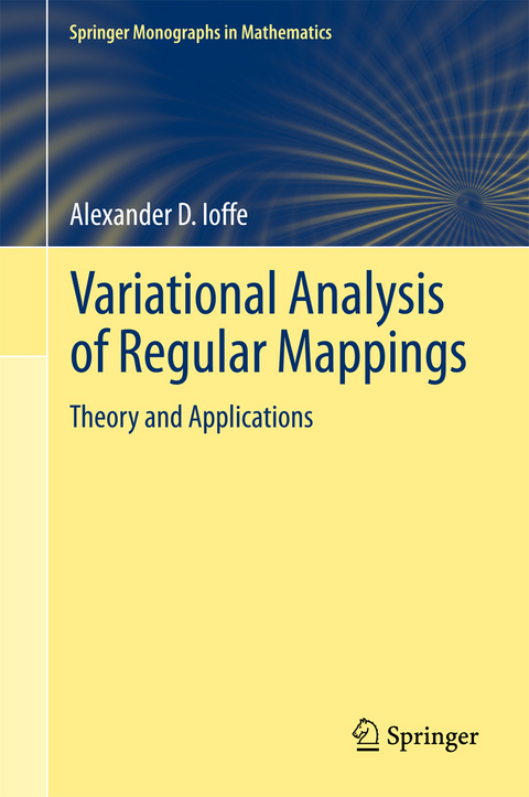 Variational Analysis of Regular Mappings -  Alexander D. Ioffe