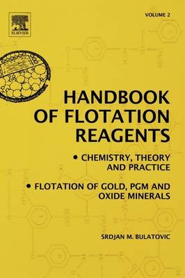 Handbook of Flotation Reagents: Chemistry, Theory and Practice