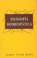 Filosof&iacute;a Homeop&aacute;tica - James Tyler Kent