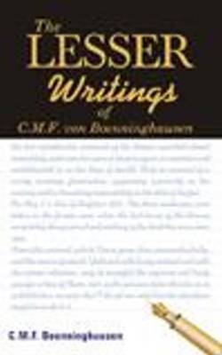 Lesser Writings of C M F von Boenninghausen - C M F Boenninghausen