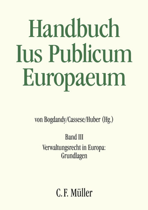 Ius Publicum Europaeum - Jean-Bernard Auby, Giovanni Biaggini, Armin von Bogdandy, Ignacio Borrajo Iniesta, Giacinto della Cananea, Sabino Cassese, Michel Fromont, Eduardo Garcia De Enterria, Luc Heuschling, Herbert K&uuml;pper, Peter M. Huber, Martin Loughlin, Bernardo Mattarella, Jean-Louis Mestre, Kjell A. Mod&eacute;er, Benjamin Schindler, Ewald Wiederin, Andrzej Wrobel, Diana Zacharias