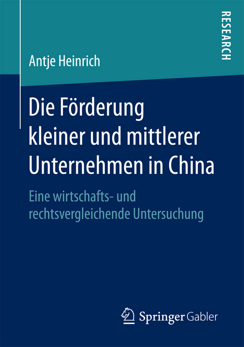 Die Förderung kleiner und mittlerer Unternehmen in China - Antje Heinrich