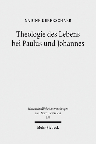 Theologie des Lebens bei Paulus und Johannes