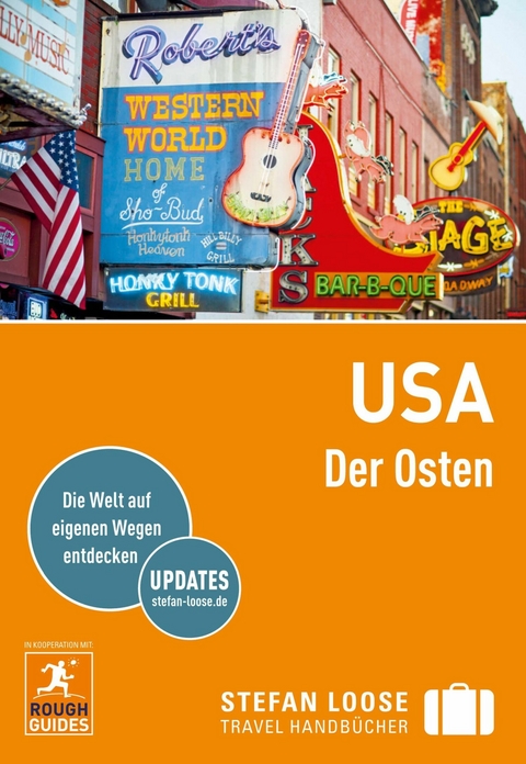 Stefan Loose Reisef&uuml;hrer E-Book USA, Der Osten -  Nick Edwards,  Charles Hodgkins,  Steven Horak,  Stephen Keeling,  Greg Ward,  Max Grinnell,  Sarah Hull