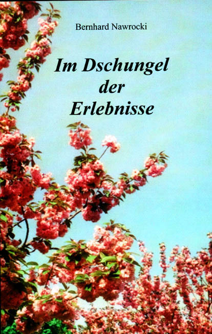 Im Dschungel der Erlebnisse - Bernd Nawrocki
