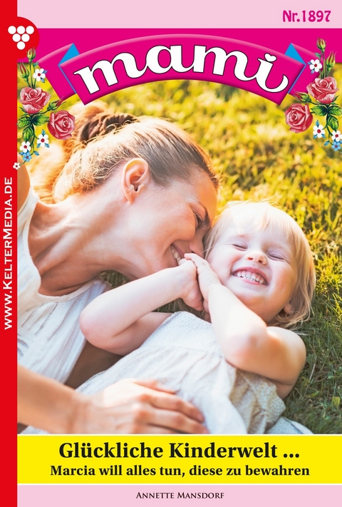 Gl&uuml;ckliche Kinderwelt ... -  Annette Mansdorf