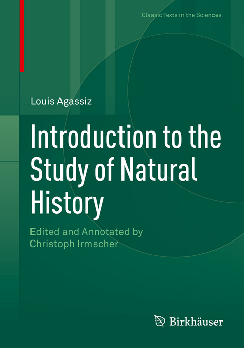 Introduction to the Study of Natural History -  Louis Agassiz