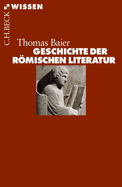Geschichte der r&ouml;mischen Literatur - Thomas Baier