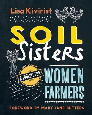 Soil Sisters -  Lisa Kivirist