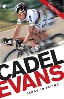 Close to Flying - Cadel Evans, Robert Arnold