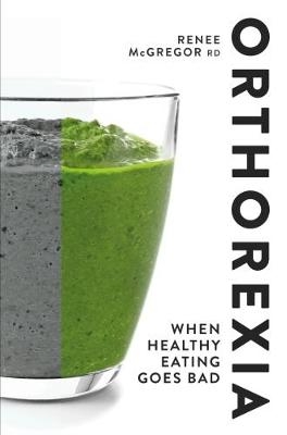Orthorexia -  Renee McGregor